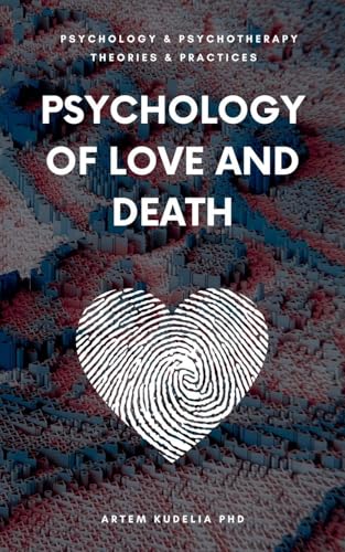 Psychology of Love and Death