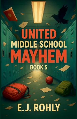 United Middle School Mayhem Book 5