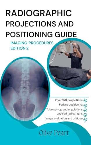 Radiographic Projections & Positioning Guide