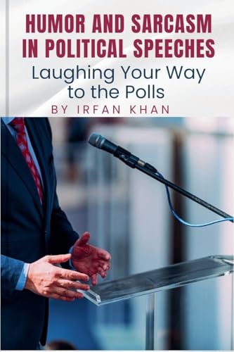 Humor and Sarcasm in Political Speeches