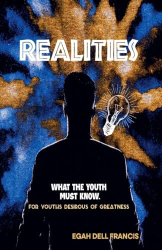 Realities; What the Youth Must Know