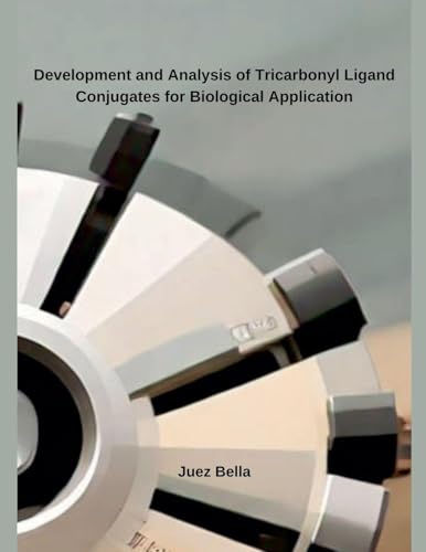 Development and Analysis of Tricarbonyl Ligand Conjugates for Biological Application