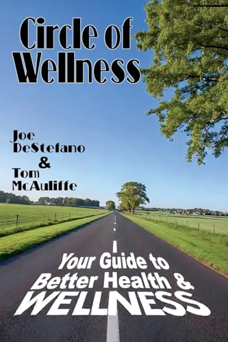 Circle of Wellness - Your Guide to Better  Health and Wellness