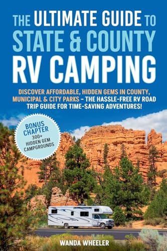 The Ultimate Guide to State & County RV Camping