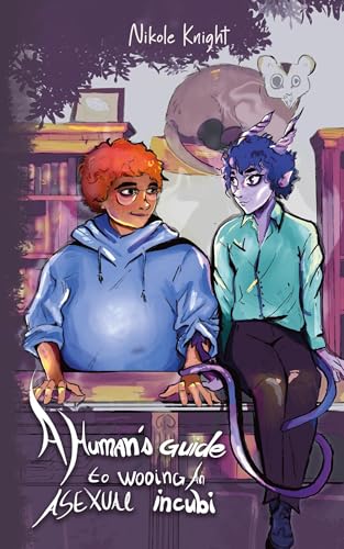 A Human's Guide to Wooing an Asexual Incubi