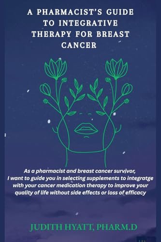A Pharmacist's Guide to Integrative Therapy for Breast Cancer
