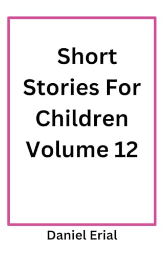 Short Stories For Children Volume 12