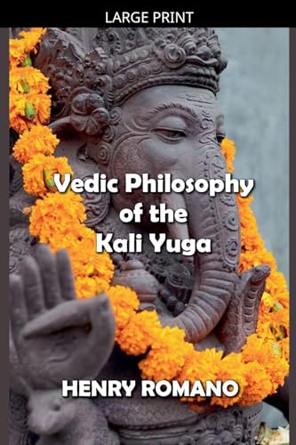 Vedic Philosophy of the Kali Yuga