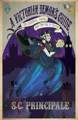 A Victorian Demon's Guide to London, Love, and Being A Hero