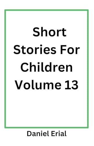 Short Stories For Children Volume 13