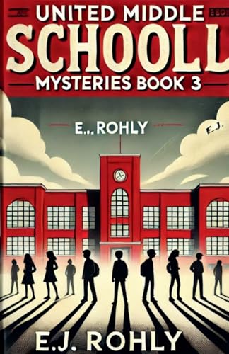 United Middle Schooll Mysteries Book 3
