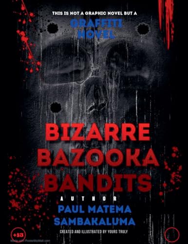 Bizarre Bazooka Bandits-Graffiti Novel