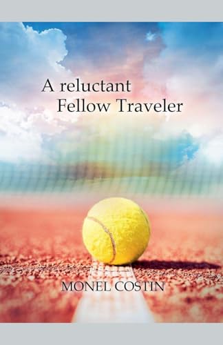 A  reluctant Fellow Traveler