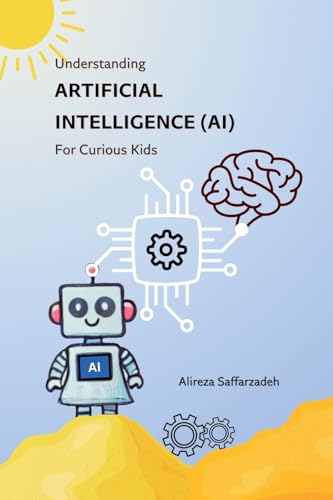 Understanding Artificial Intelligence (AI) For Curious Kids