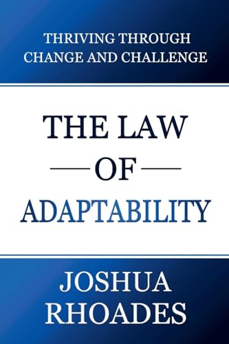 The Law of Adaptability Thriving Through Change and Challenge