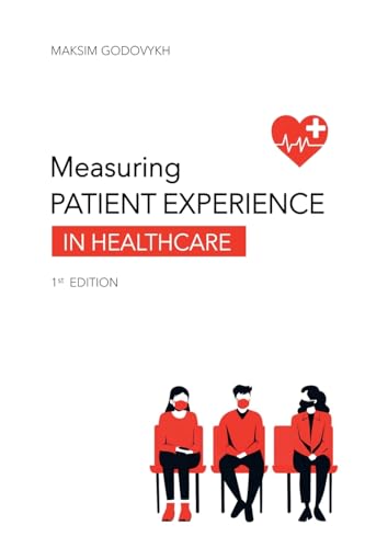 Measuring Patient Experience in Healthcare