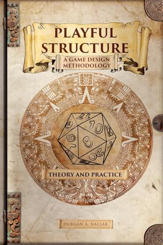 Playful Structure - A Game Design Methodology