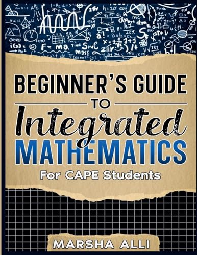 Beginner's Guide To Integrated Mathematics