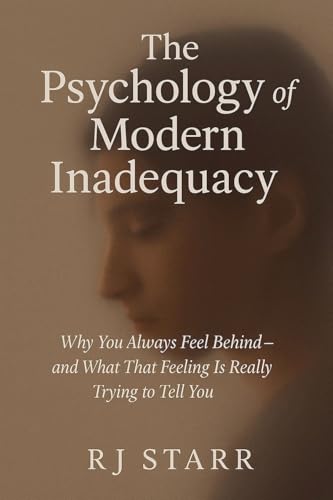 The Psychology of Modern Inadequacy