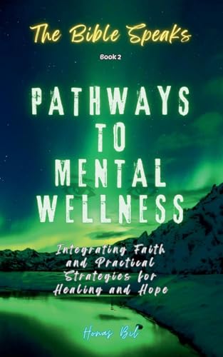 The Bible Speaks (Book 2) | Pathways to Mental Wellness