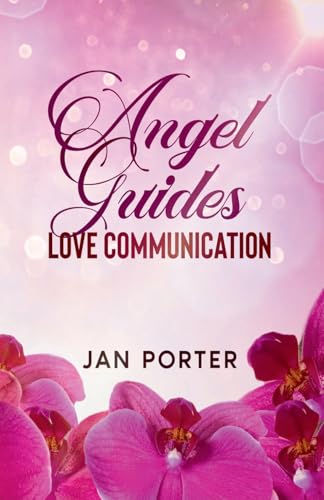Angel Guides, Love Communication