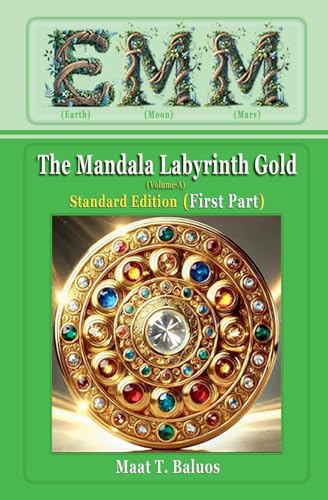 EMM (Earth) (Moon) (Mars) The Mandala Labyrinth Gold (Volume-A) Standard Edition (First Part)