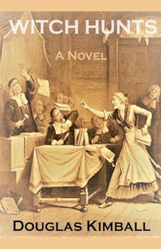 Witch Hunts, a Novel