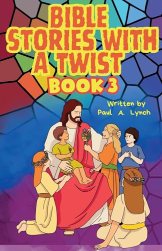 Bible Stories With A Twist