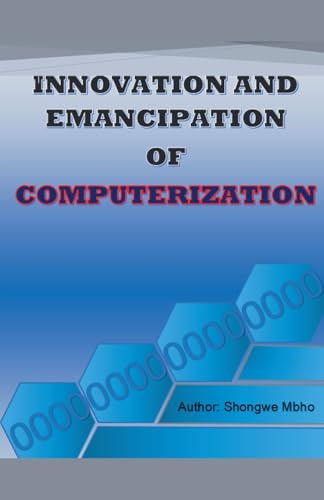 Innovation and emancipation of computerization