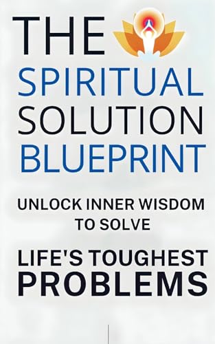 The Spiritual Solution Blueprint