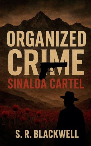 Organized Crime Sinaloa Cartel