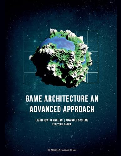 Game Architecture An Advanced Approach