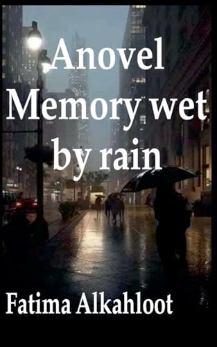 Anovel Memory Wet by rain
