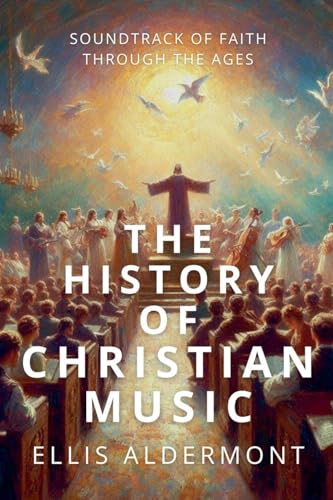 The History of Christian Music