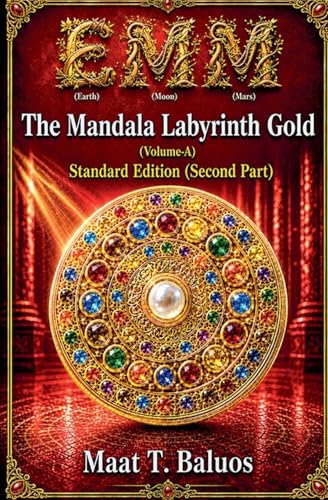 EMM (Earth) (Moon) (Mars) The Mandala Labyrinth Gold (Volume-A) Standard Edition (Second Part)