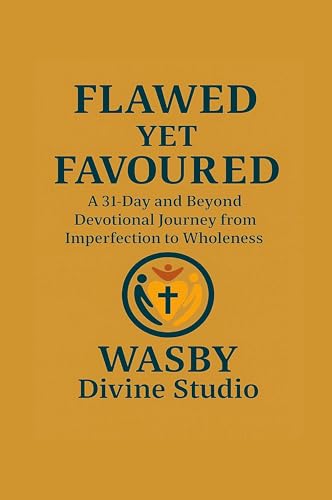 Flawed Yet Favoured
