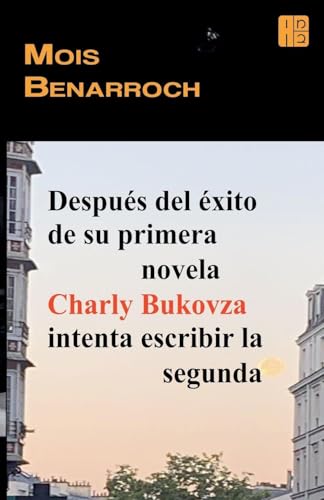 Después del éxito de su primera novela Charly Bukovza intenta escribir la segunda