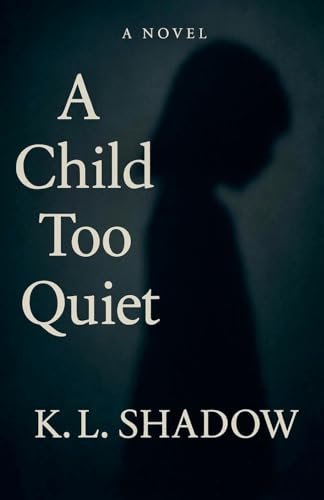 A Child Too Quiet