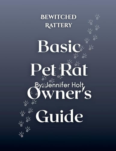 Bewitched Rattery Pet Rat Owner's Guide