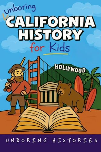 Unboring California History for Kids