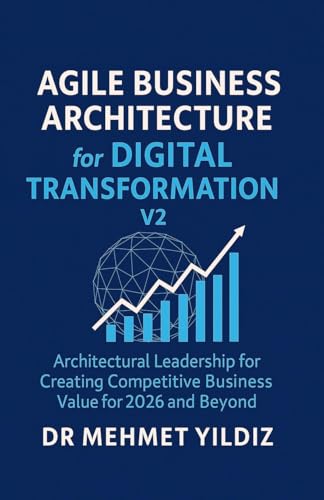Agile Business Architecture for Digital Transformation - V2