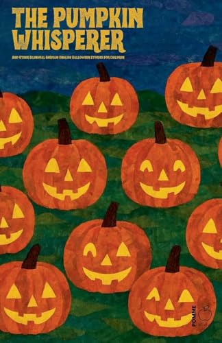The Pumpkin Whisperer And Other Bilingual German-English Halloween Stories for Children