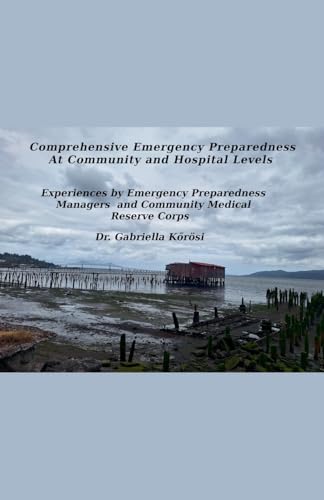 Comprehensive Emergency Preparedness At Community and Hospital Levels    Experiences by Emergency Preparedness Managers  and Community Medical Reserve Corps