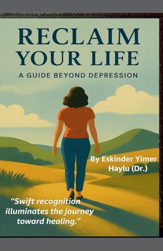 Reclaim Your Life A Guide Beyond Depression