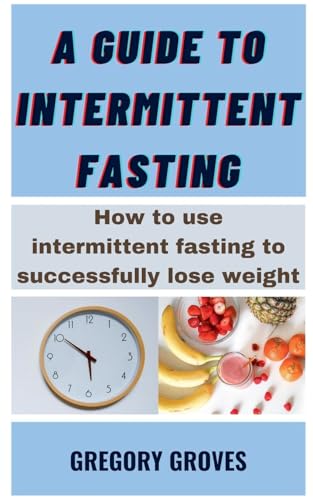 A Guide To Intermittent Fasting