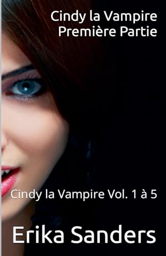 Cindy la Vampire. Première Partie
