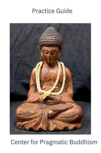Practice Guide Center for Pragmatic Buddhism