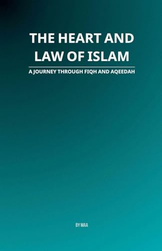 The Heart and Law of Islam