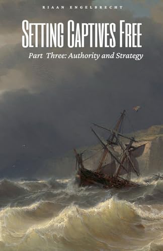 Setting Captives Free Part Three