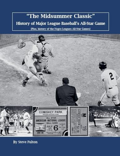 'The Midsummer Classic' History of Major League Baseball's All-Star Game